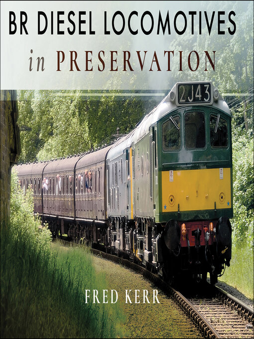 Title details for BR Diesel Locomotives in Preservation by Fred Kerr - Available